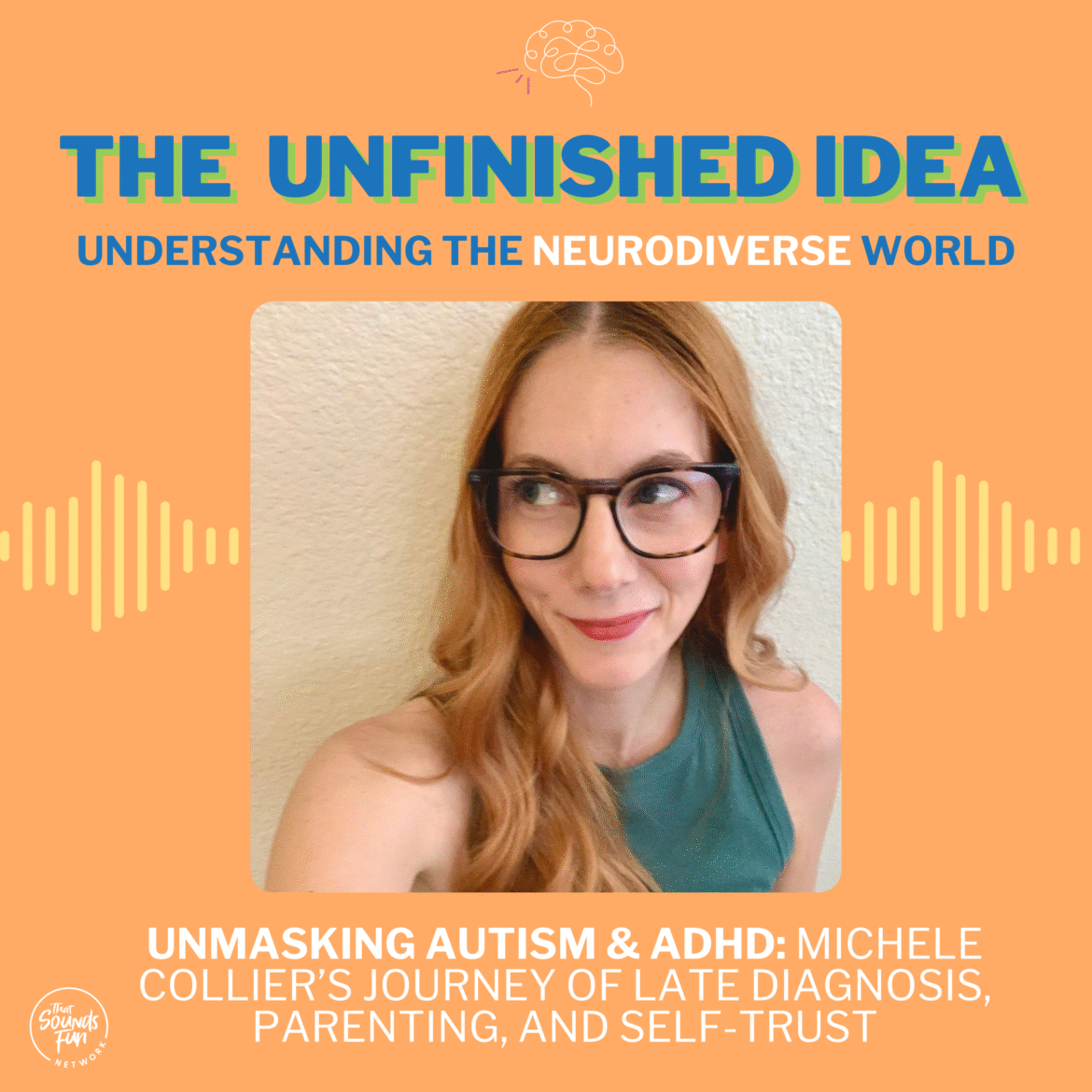theunfinishedidea – Neurodiversity Awareness Community and Podcast. episode 8 copy 3